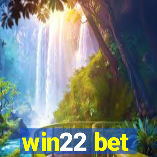 win22 bet